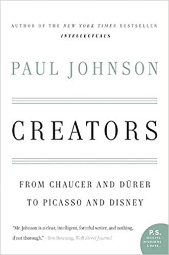 Creators: From Chaucer and Durer to Picasso and Disney (P.S.)