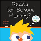 Ready for School, Murphy? [8x8 with stickers]