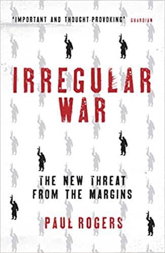Irregular War: Isis and the New Threat from the Margins