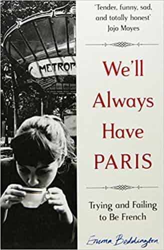 We'll Always Have Paris: Trying and Failing to Be French