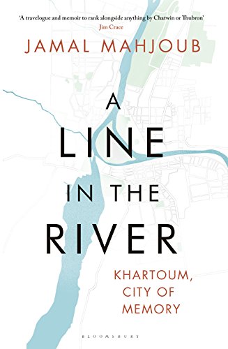 A Line in the River: Khartoum City of Memory