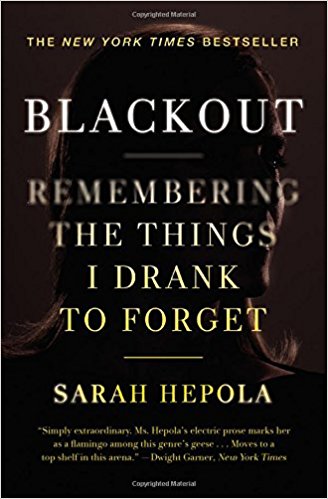 Blackout: Remembering the Things I Drank to Forget