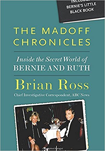 The Madoff Chronicles (Inside the Secret World of Bernie and Ruth)