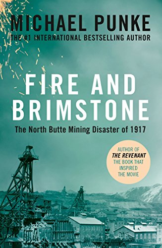 Fire and Brimstone: The North Butte Mining Disaster