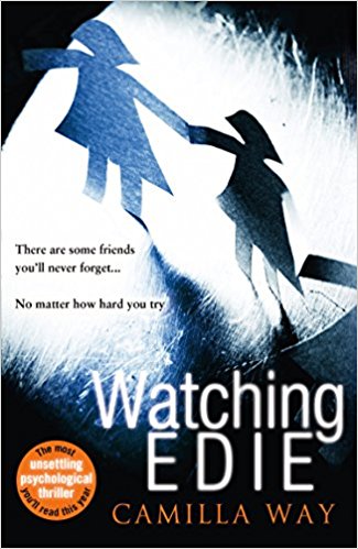 Watching Edie: The most unsettling psychological thriller you'll read this year