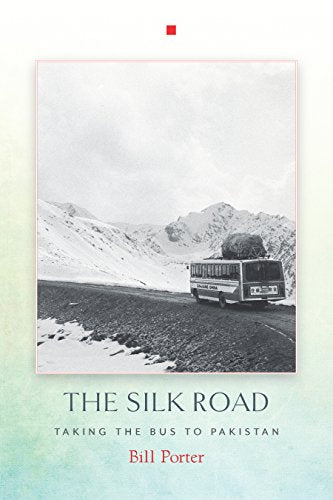 The Silk Road Taking the Bus to Pakistan
