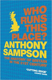 Who Runs This Place The Anatomy of Britain in the 21st Century