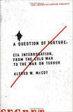 A Question of Torture CIA Interrogation, from the Cold War to the War on Terror