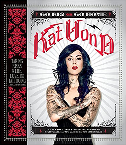 Go Big or Go Home Taking Risks in Life Love and Tattooing