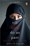 Till Talaq Do Us Part:: Understanding Talaq, Triple Talaq and Khula