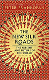 The New Silk Roads: The Present and Future of the World