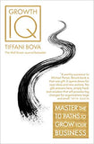 Growth IQ: Master the 10 Paths to Grow Your Business