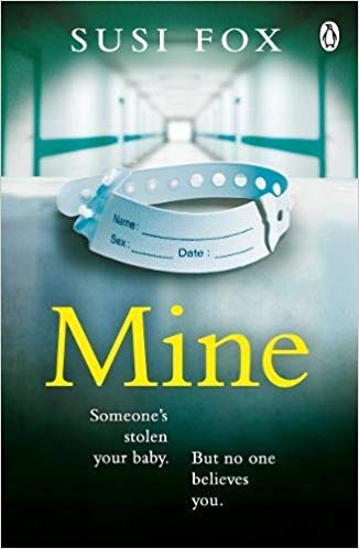 Mine: Someone's stolen your baby. But no one believes you