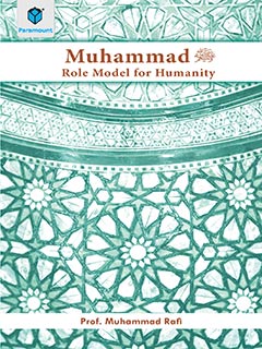 MUHAMMAD S.A.W.W: ROLE MODEL FOR HUMANITY