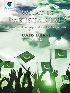 WHAT IS PAKISTANIAT? 41 ELEMENTS OF THE UNIQUE PAKSITANI NATIONAL IDENTITY