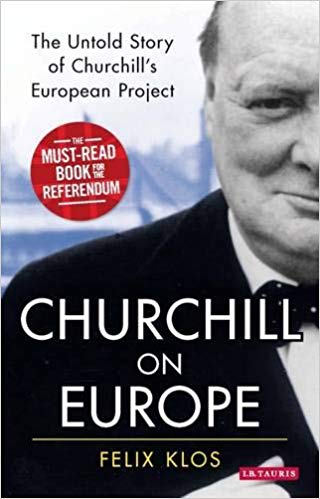 Churchill on Europe: The Untold Story of Churchill's European Project