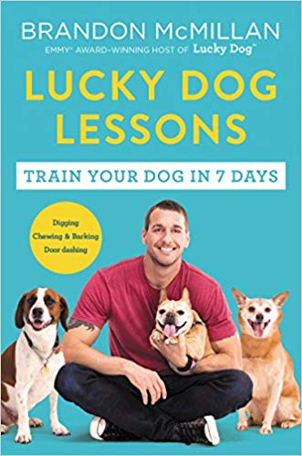 Lucky Dog Lessons: Train Your Dog in 7 Days