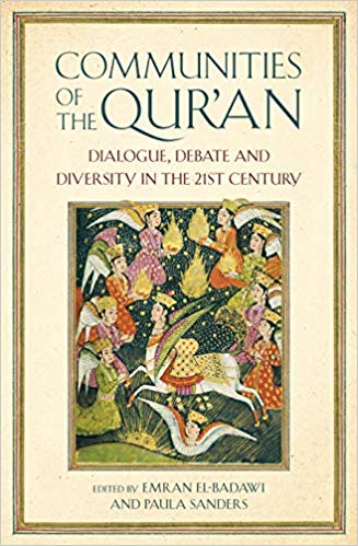 Communities of the Qur'an: Dialogue, Debate and Diversity in the 21st Century