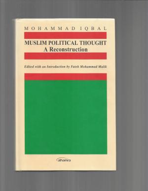 Muslim Political Thought : A Reconstruction