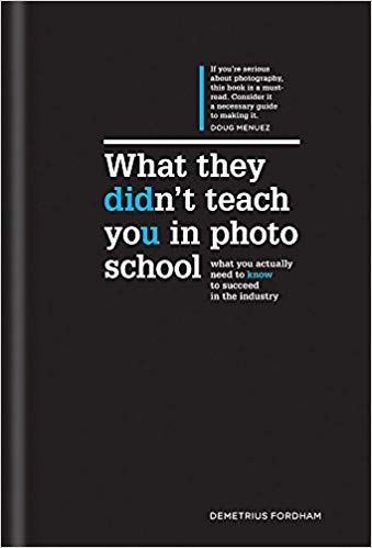What They Didn't Teach You in Photo School