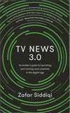 TV News 3.0: An insider's guide to launching and running news channels in the digital age