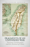 Fragments of an Unfinished War: Taiwanese Entrepreneurs and the Partition of China