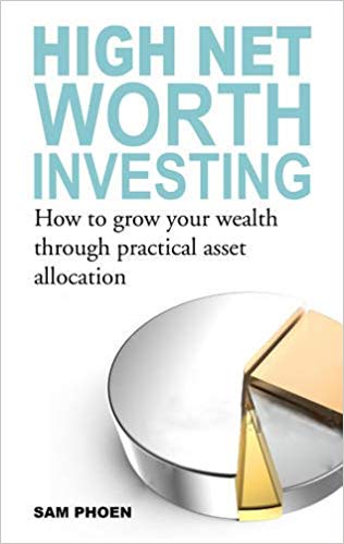 High Net Worth Investing: How to grow your wealth through practical asset allocation