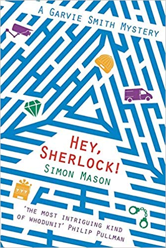 Hey Sherlock! (The Garvie Smith Mysteries)