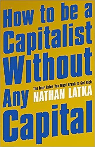 How to Be a Capitalist Without Any Capital