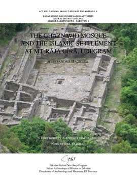 THE GHAZNAVID MOSQUE AND THE ISLAMIC SETTLEMENT