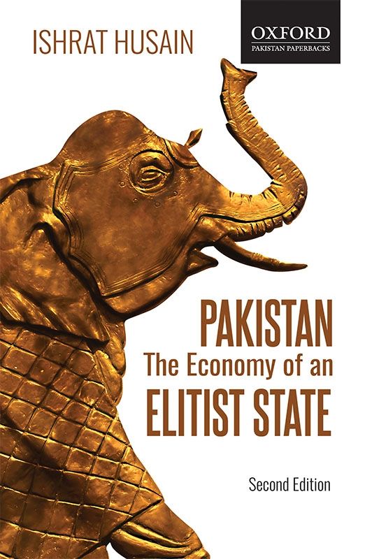 Pakistan The Economy of an Elitist State