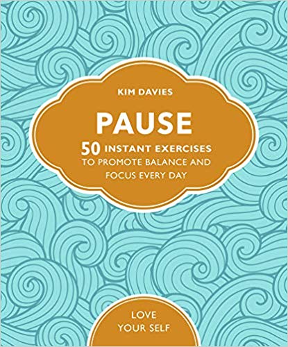 Pause: 50 Instant Exercises To Promote Balance And Focus Every Day