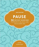 Pause: 50 Instant Exercises To Promote Balance And Focus Every Day