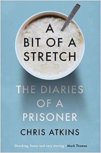 A Bit of a Stretch: The Diaries of a Prisoner