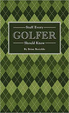Stuff Every Golfer Should Know