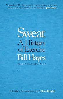 Sweat - A History of Exercise