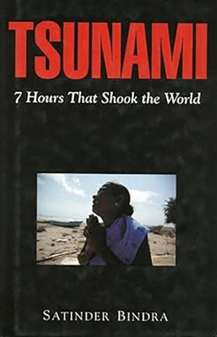 Tsunami : 7 Hours That Shook the World