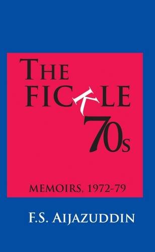 THE FICKLE 70S: MEMOIRS 1972-79