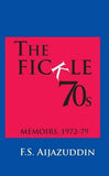 THE FICKLE 70S: MEMOIRS 1972-79