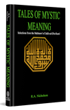 TALES OF MYSTIC MEANING -(Selections from the Mathnawi of Jal?l-ud-D?n R?m?)