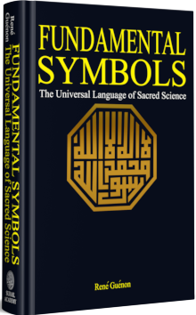 Fundamental Symbols The Universal Language Of Sacred Science [Paperback] [Jan 01, 2001] Rene Guenon