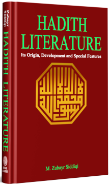Hadith Literature: Its Origin, Development and Special Features