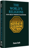 The World's Religions: Our Great Wisdom Traditions