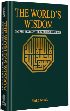 The World's Wisdom: Sacred Texts of the World's Religions