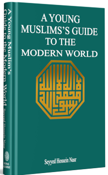 A Young Muslims Guide to the Modern World