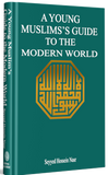 A Young Muslims Guide to the Modern World