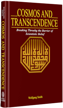 Cosmos and Transcendence: Breaking Through the Barrier of Scientistic Belief