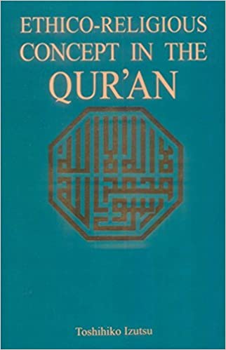 Ethico-Religious Concept In The Quran Hardcover