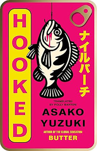 Hooked: the gripping new novel from the author of global sensation BUTTER