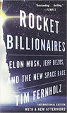 Rocket Billionaires: Elon Musk, Jeff Bezos, and the New Space Race